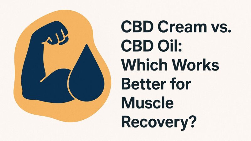 CBD Cream vs. Oil: Best Solution for Muscle Recovery?